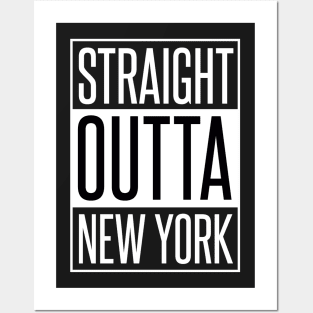 STRAIGHT OUTTA NEW YORK Posters and Art